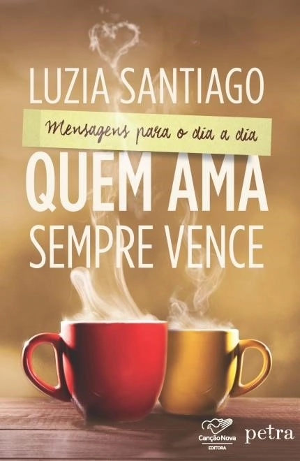 Livro Quem Ama Sempre Vence 188g Editora Petra
