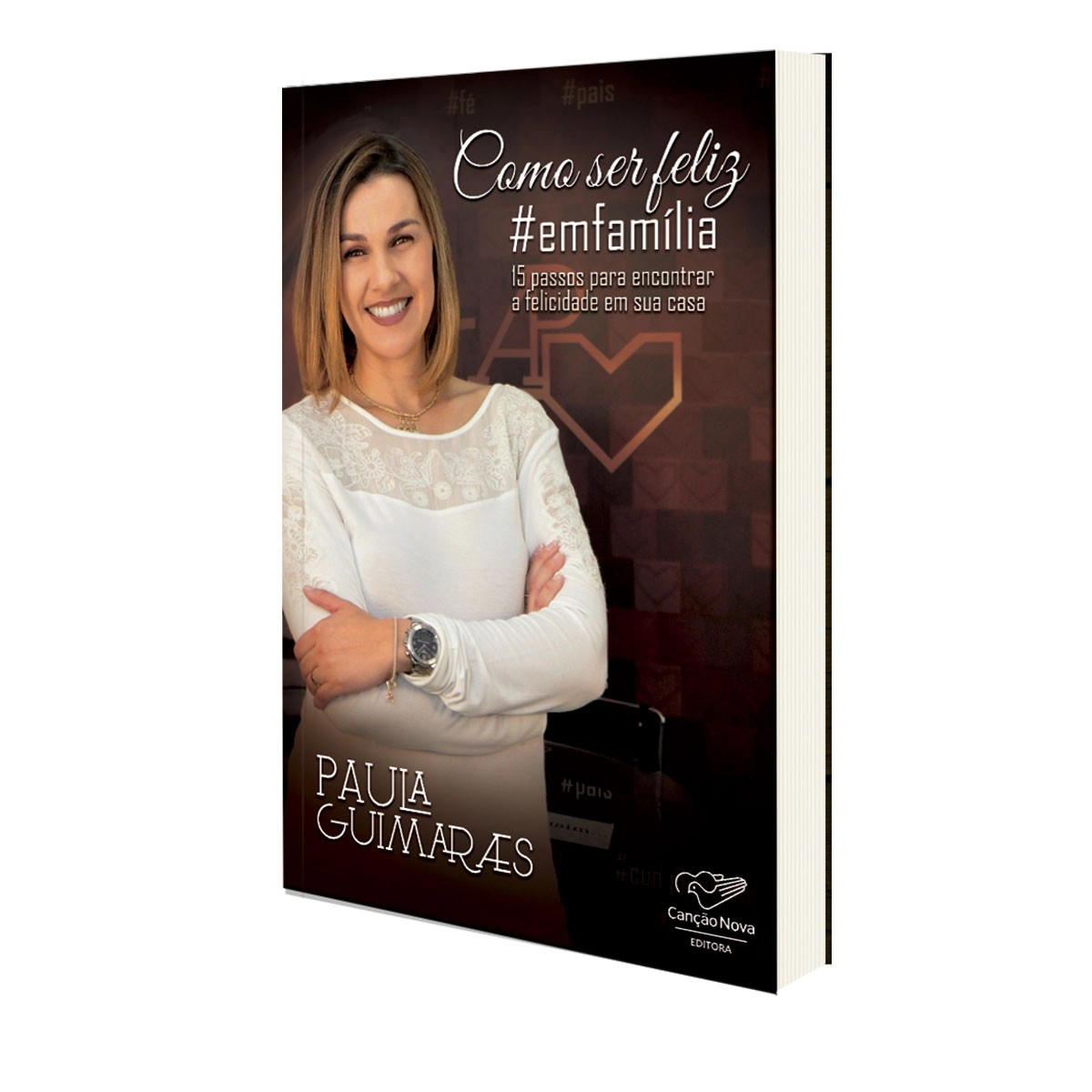Livro Como Ser Feliz Em Familia 170g Editora Cancao Nova