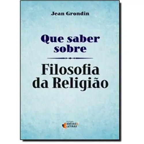 Que Saber Sobre Filosofia Da Religiao