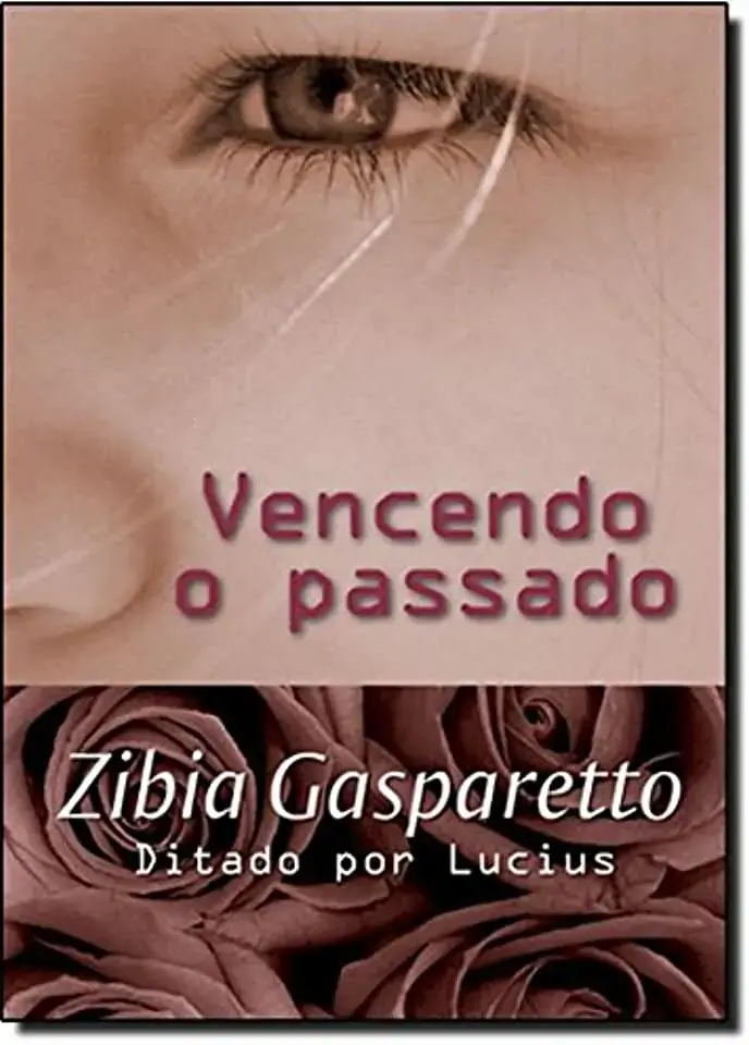 Vencendo O Passado Zibia Gasparetto
