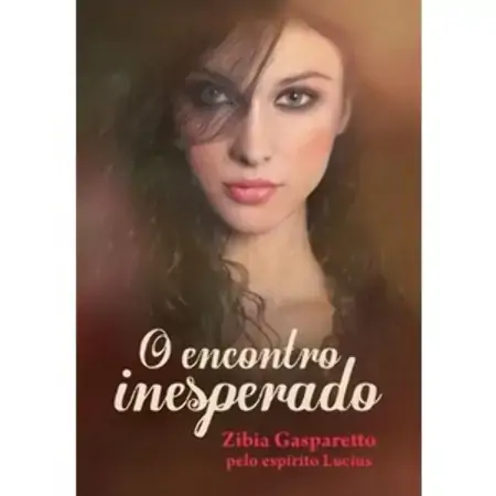 O Encontro Inesperado Zibia Gasparetto 857722256x