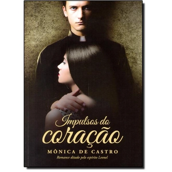 Impulsos Do Coração Mônica De Castro