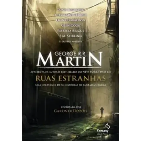Ruas Estranhas Gardner Dozois, George R. R. Martin