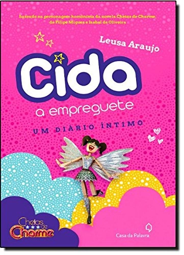 Cida, A Empreguete: Um Diario Intimo Em Portugues Do Brasil