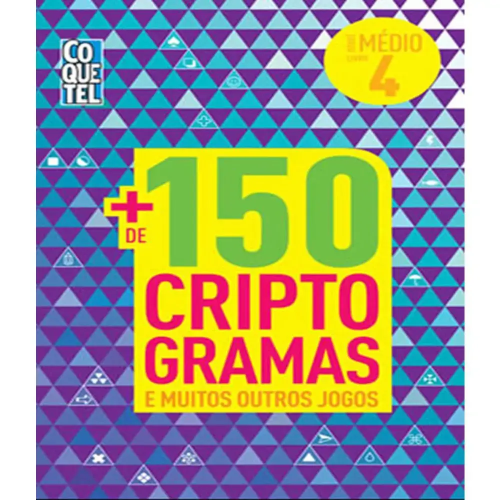 Livro Livro Mais De 150 Criptogramas E Muito Outros Jogos: Médio 4 9788577482955