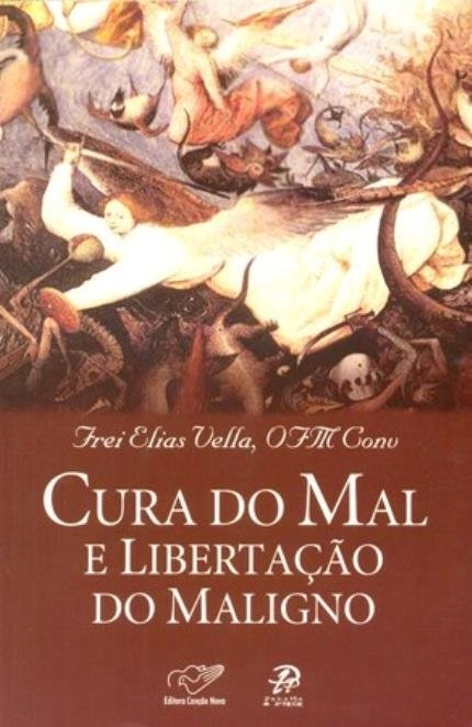 Cura Do Mal E Libertacao Do Maligno 286g Editora Cancao Nova