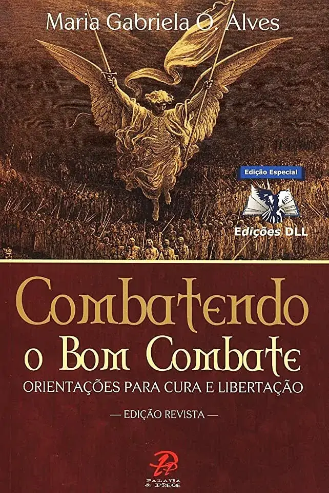 Combatendo O Bom Combate Orientacoes Para Cura E Libertacao