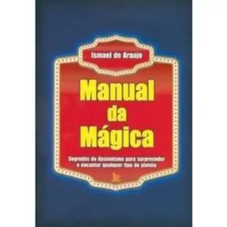 Manual Da Mágica Araújo, Ismael De