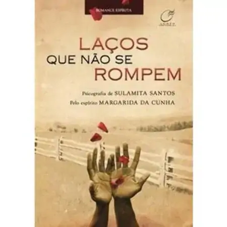 Laços Que Não Se Rompem Sulamita Santos