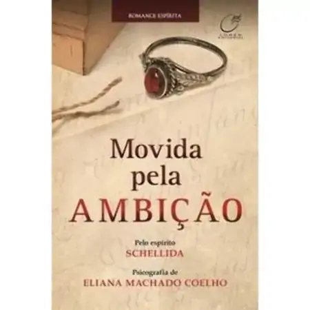 Movida Pela Ambição Eliana Machado Coelho