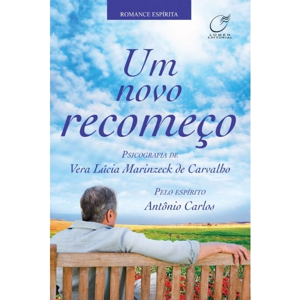 Um Novo Recomeço Vera Lúcia Marinzeck De Carvalho