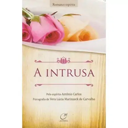 A Instrusa Vera Lúcia Marinzeck De Carvalho