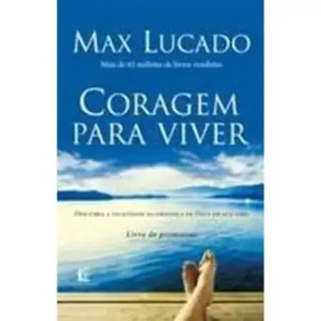 Coragem Para Viver Max Lucado