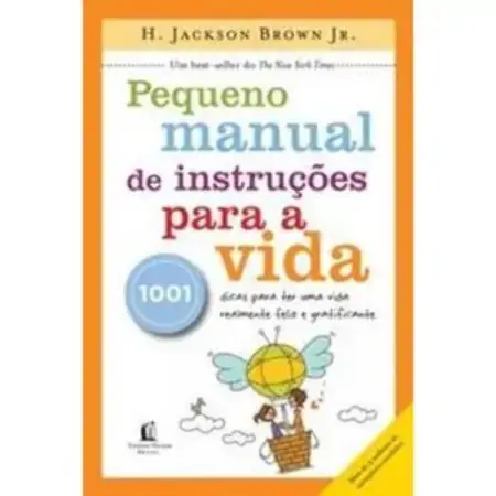 Pequeno Manual De Instruções Para A Vida H. Jackson Brown Jr.