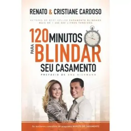 120 Minutos Para Blindar Seu Casamento Renato Cardoso