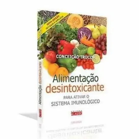 Alimentacao Desintoxicante Para Ativar O Sistema I