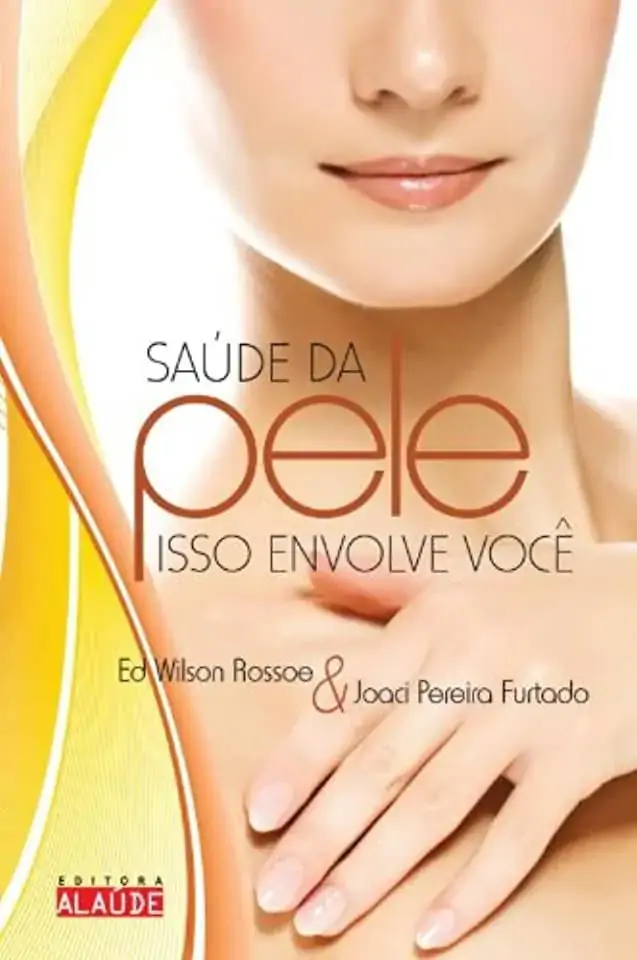 Saude Da Pele Isso Envolve Voce