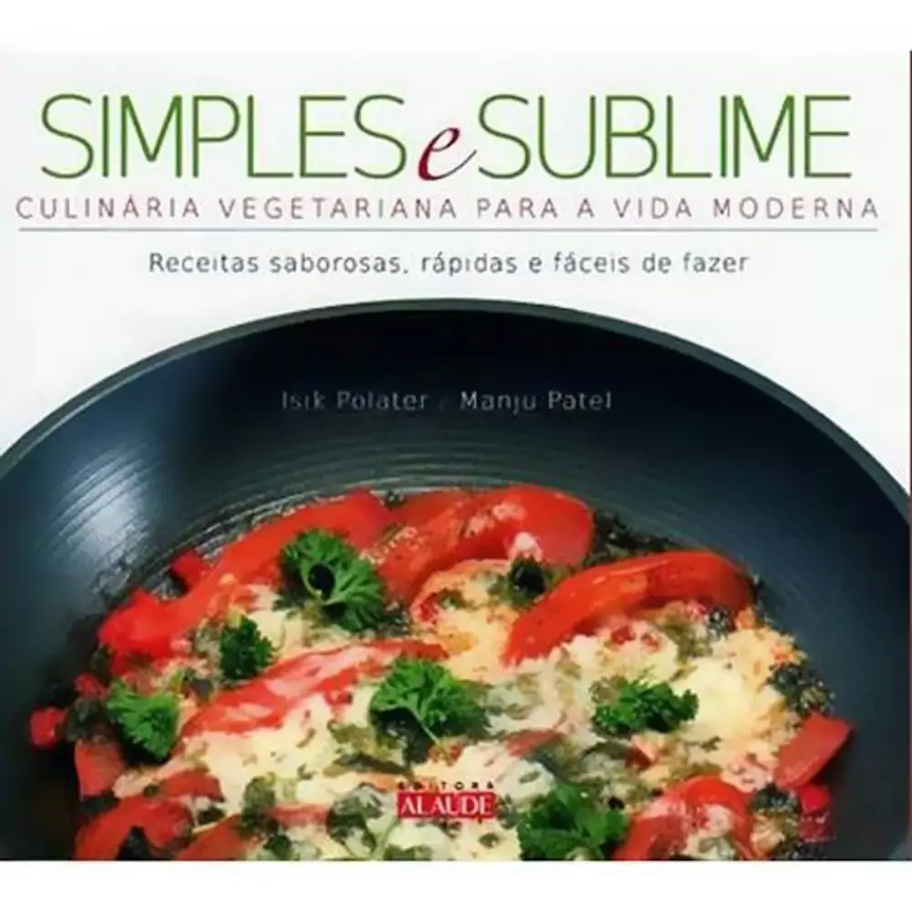Simples E Sublime Culinaria Vegetariana