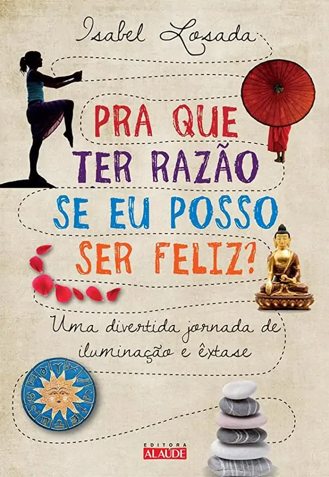 Lv Pra Que Ter Razao Se Eu Posso Ser Feliz?