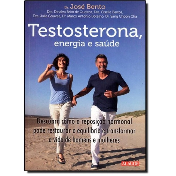 Testosterona, Energia E Saúde Dr. José Bento
