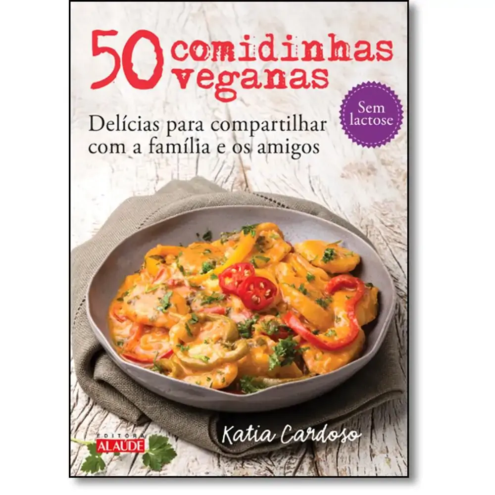 50 Comidinhas Veganas Editora Alaude