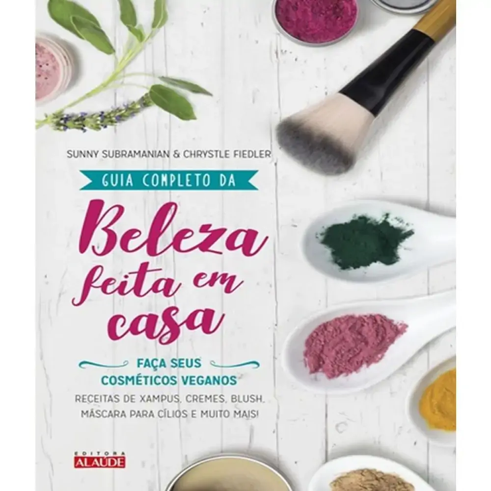 Lv Guia Completo Da Beleza Feita Em Casa Editora Alaude