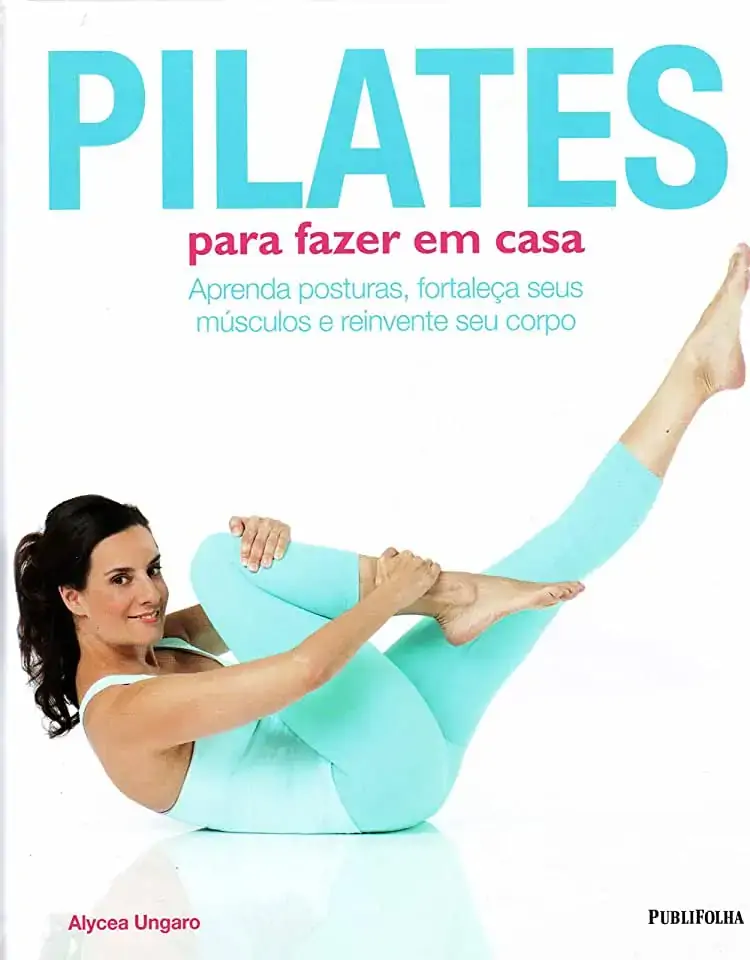 Pilates Para Fazer Em Casa Ungaro, Alycea