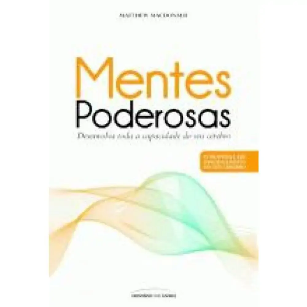 Livro Mentes Poderosas: Desenvolva Toda A Capacida