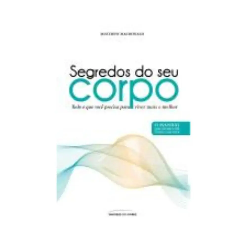 Livro Segredos Do Seu Corpo