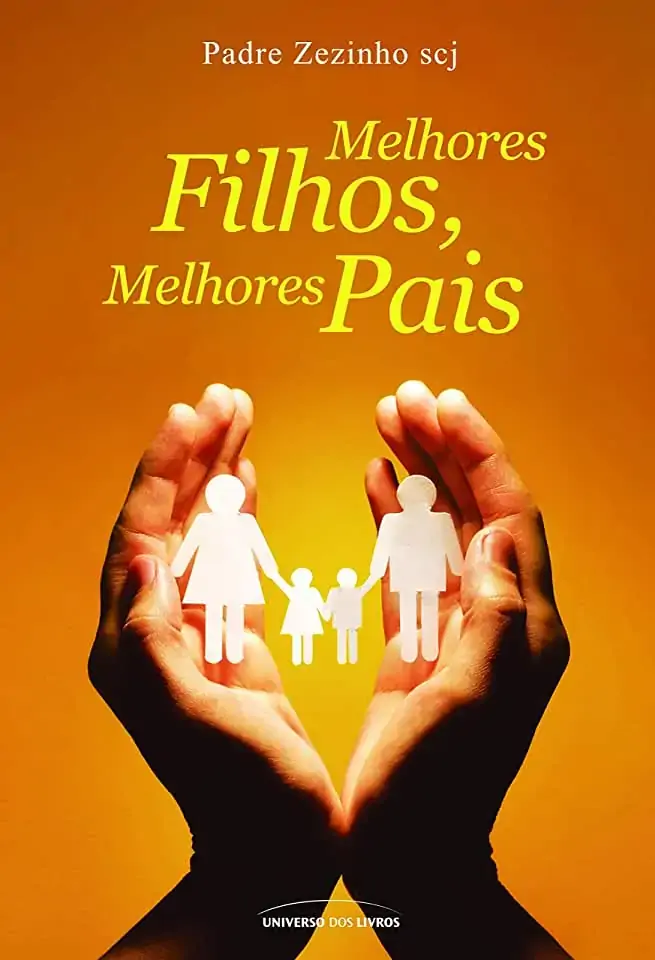 Melhores Filhos Melhores Pais
