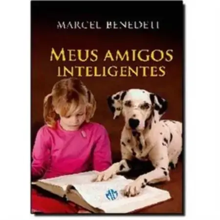 Meus Amigos Inteligentes Marcel Benedeti