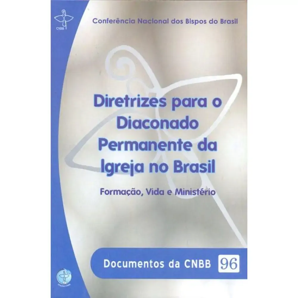 Diretrizes Para O Diaconato Permanente Da Igreja No Brasil Doc. 96
