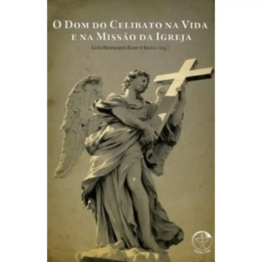 Dom Do Celibato Na Vida E Na Missao Da Igreja O