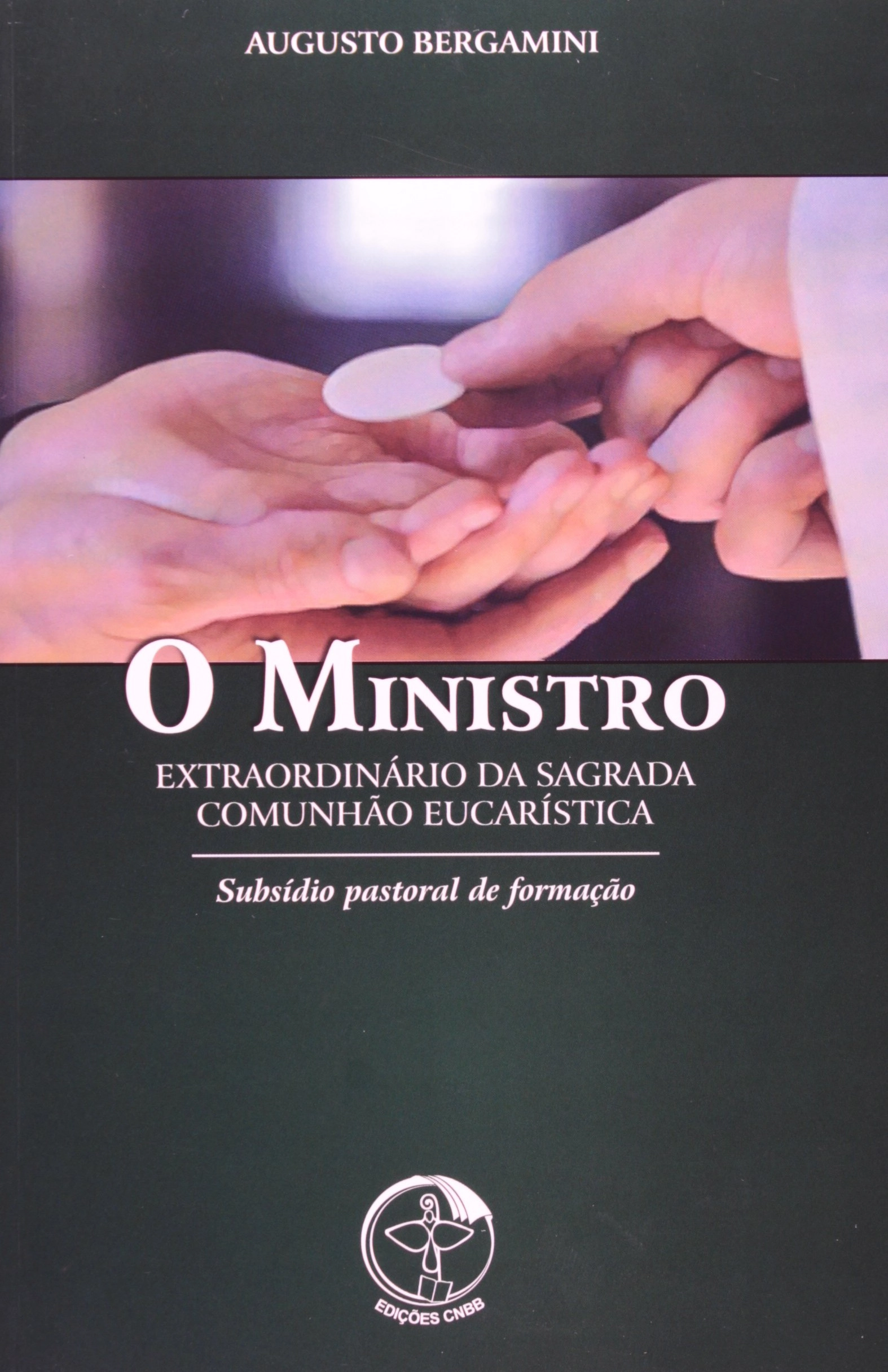 O Ministro Extraordinário Da Sagrada Comunhão 399g Editora Cnbb
