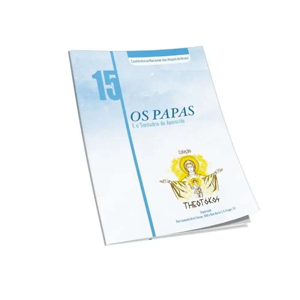 Colecao Theotokos Vol 15 Papas Os E O Santuario De Aparecida