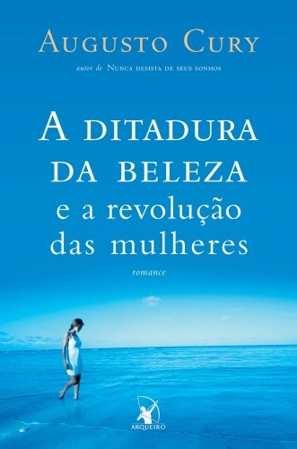 Ditadura Da Beleza E A Revolucao Das Mulheres A Romance