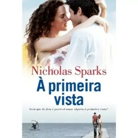 à Primeira Vista Nicholas Sparks 858041055x