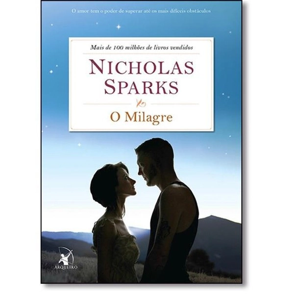 Milagre, O: O Amor Tem O Poder De Superar Até Os Mais Difíceis Obstáculos Nicholas Sparks