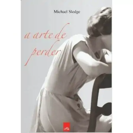 A Arte De Perder Michael Sledge