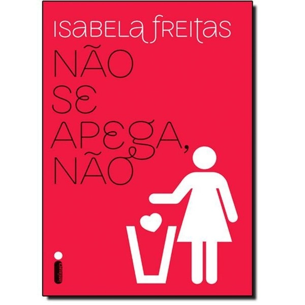 Não Se Apega, Não Isabela Freitas