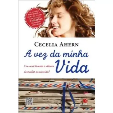 Vez Da Minha Vida, A E Se Você Tivesse A Chance De Mudar A Sua Vida? Cecelia Ahern 858163012x
