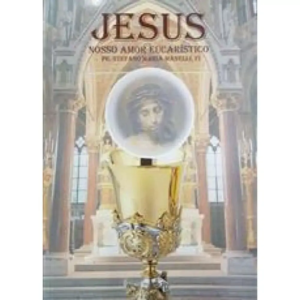 Jesus Nosso Amor Eucaristico