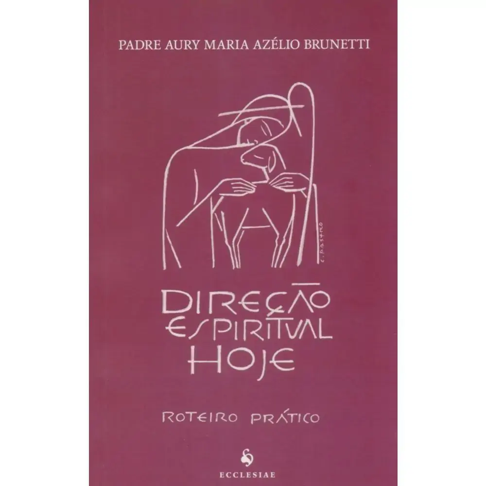 Direcao Espiritual Hoje Roteiro Pratico