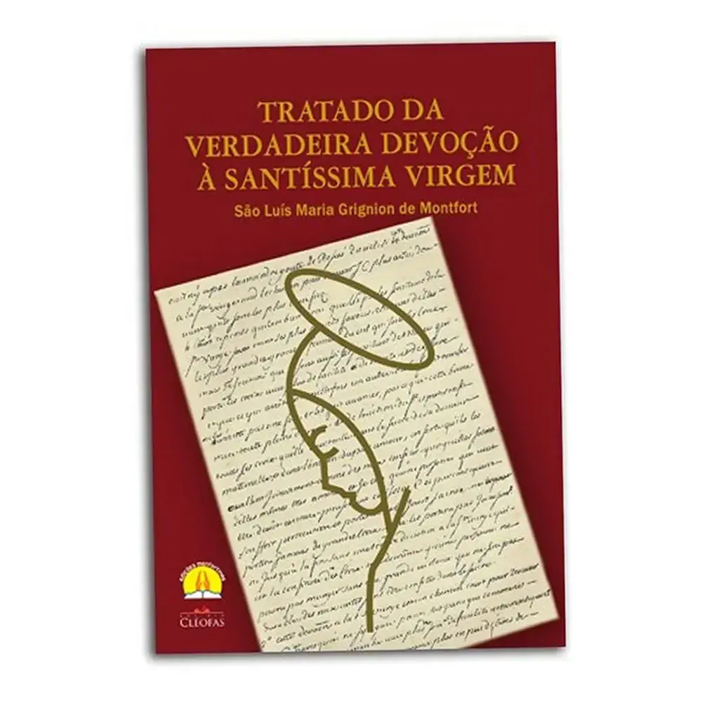 Tratado Da Verdadeira Devocao A Santissima Virgem