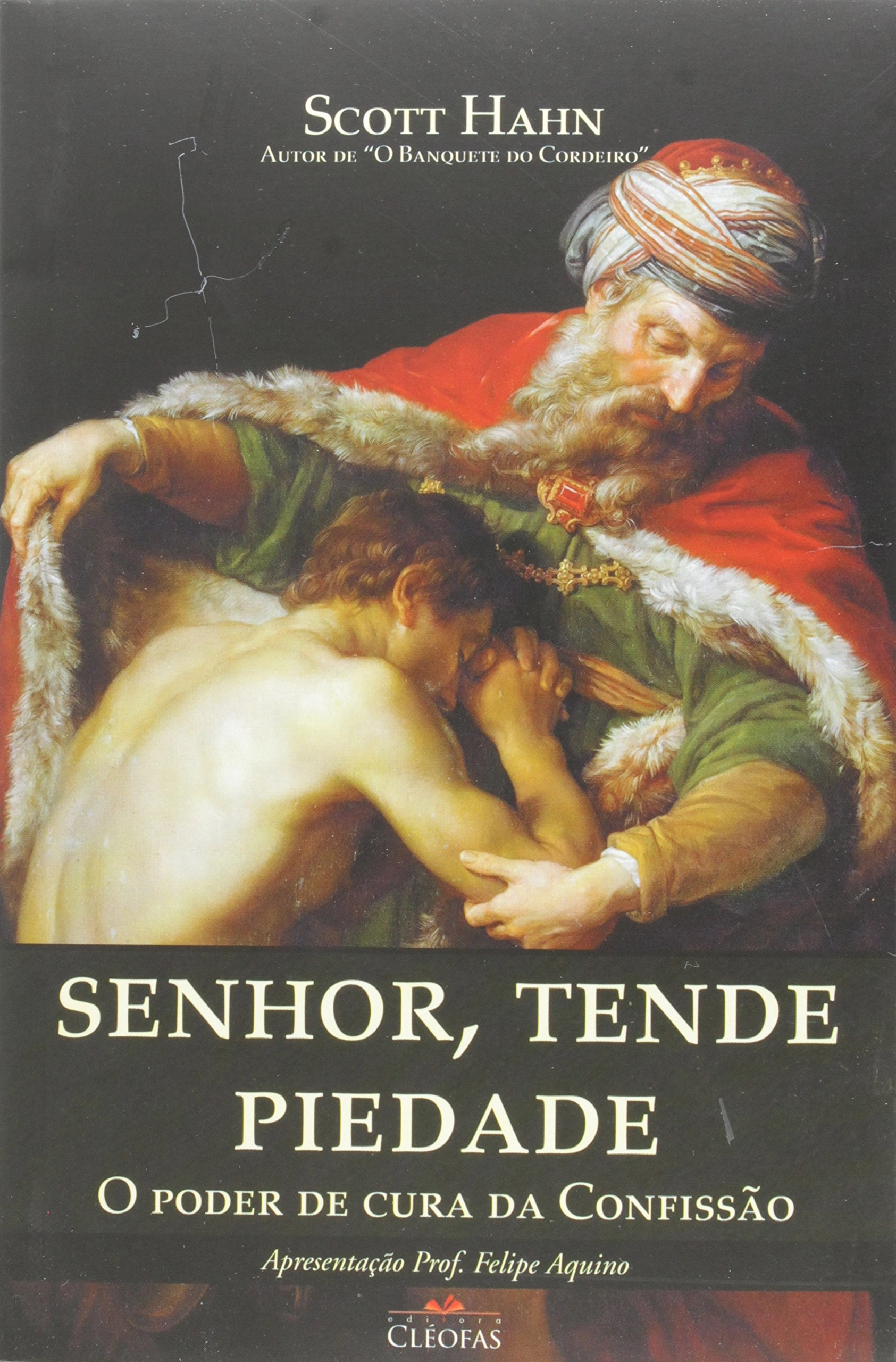 Senhor Tende Piedade O Poder De Cura Da Confissao 240g Editora Cleofas