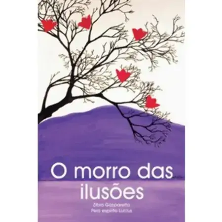 O Morro Das Ilusoes Zibia Gasparetto