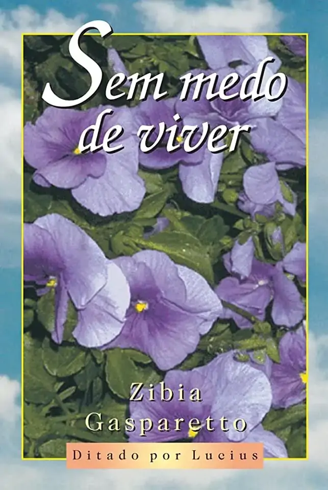 Sem Medo De Viver Zibia Gasparetto