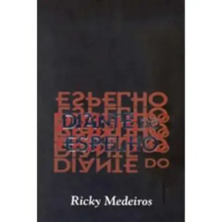 Diante Do Espelho Ricky Medeiros
