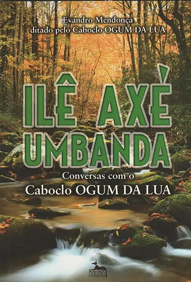 Olê Axé Umbanda Conversas Com O Caboclo Ogum Da Lua Evandro Mendonça