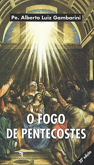 O Fogo De Pentecostes 259g Editora ágape